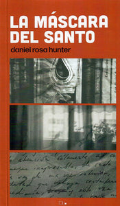 LA MÁSCARA DEL SANTO - Daniel Rosa Hunter