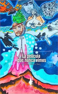 LA PELÍCULA QUE NUNCA VIMOS -  John Lewsis Rivera Ruiz