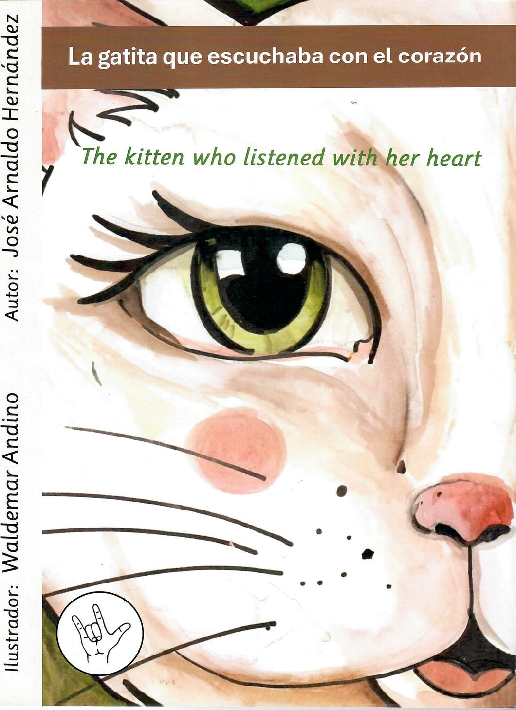 LA GATITA QUE ESCUCHABA CON EL CORAZÓN/ THE KITTEN WHO LISTENED WITH HER HEART - José Arnaldo Hernández