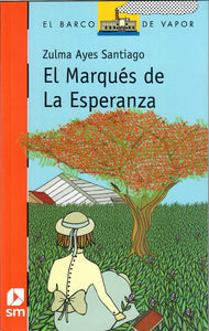 EL MARQUÉS DE LA ESPERANZA - Zulma Ayes Santiago