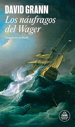 LOS NÁUFRAGOS DEL WAGNER - David Grann
