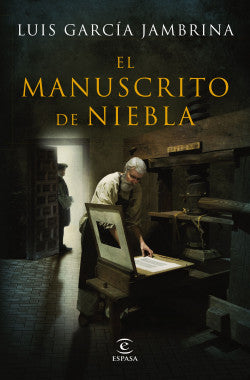 EL MANUSCRITO DE NIEBLA - Luis García Jambrina