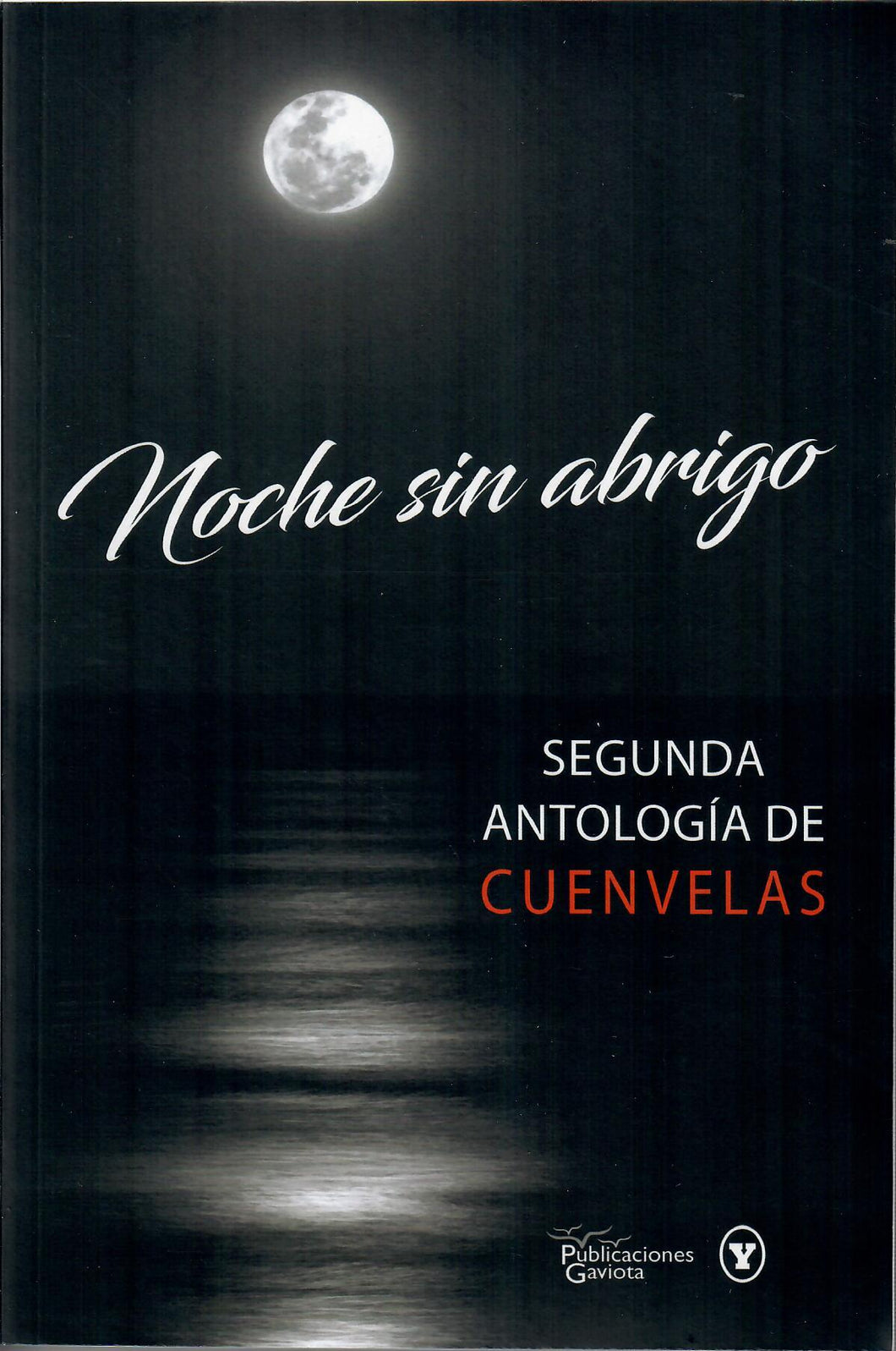 NOCHE SIN ABRIGO: SEGUNDA ANTOLOGÍA DE CUENVELAS - VV AA