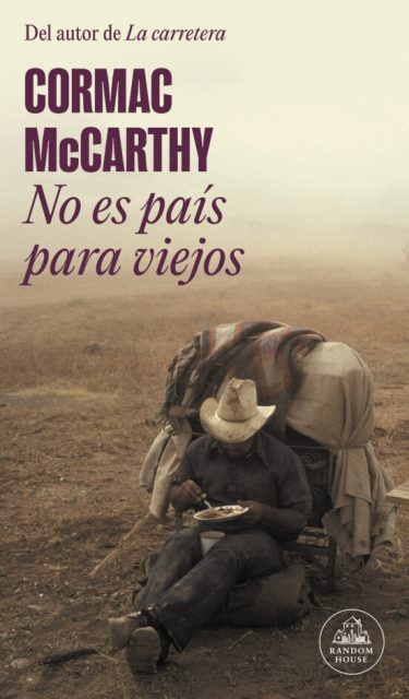 NO ES PAÍS PARA VIEJOS - Cormac McCarthy