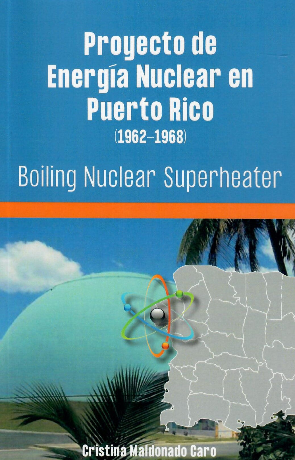 PROYECTO DE ENERGÍA NUCLEAR EN PUERTO RICO - Cristina Maldonado Caro