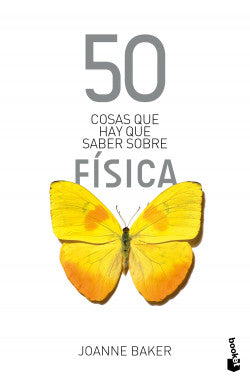 50 COSAS QUE HAY QUE SABER SOBRE FÍSICA - Joanne Baker