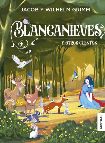 BLANCANIEVES Y OTROS CUENTOS - Jacob y Wilhem Grimm