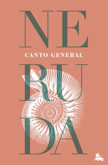 CANTO GENERAL - Pablo Neruda