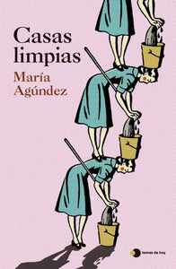 CASAS LIMPIAS - María Agúndez