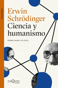 CIENCIA Y HUMANISMO - Erwin Schrödinger