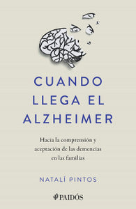 CUANDO LLEGA EL ALZHEIMER - Natalí Pintos