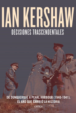 DECISIONES TRASCENDENTALES - Ian Kershaw