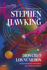 DIOS CREÓ LOS NÚMEROS - Edición comentada por Stephen Hawking