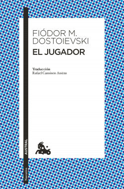 EL JUGADOR - Fiódor M. Dostoievski