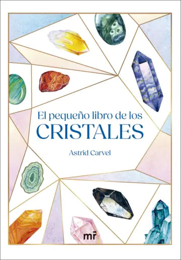 EL PEQUEÑO LIBRO DE LOS CRISTALES - Astrid Carvel