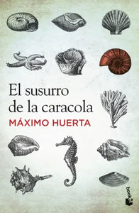 EL SUSURRO DE LA CARACOLA - Máximo Huerta