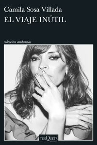 EL VIAJE INÚTIL - Camila Sosa Villada