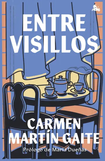 ENTRE VISILLOS - Carmen Martín Gaite