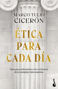 ÉTICA PARA CADA DÍA - Marco Tulio Cicerón