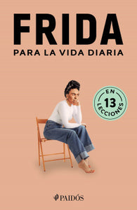 FRIDA PARA LA VIDA DIARIA - Estudio PE S.A.C.