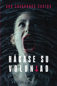 HÁGASE SU VOLUNTAD - Ana Covadonga Castro