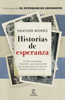 HISTORIAS DE ESPERANZA - Heather Morris