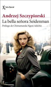 LA BELLA SEÑORA SEIDENMAN - Andrzej Szczypiorski