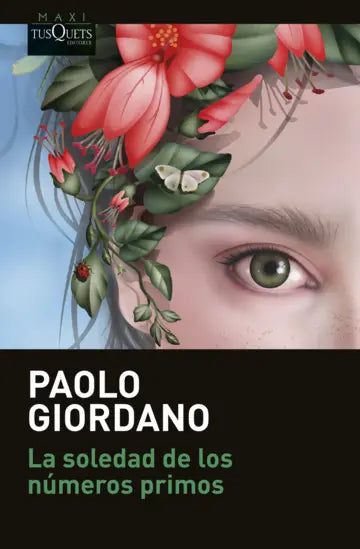 LA SOLEDAD DE LOS NÚMEROS PRIMOS - Paolo Giordano