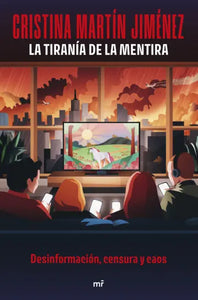 LA TIRANÍA DE LA MENTIRA - Cristina Martín Jiménez