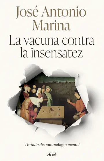 VACUNA CONTRA LA INSENSATEZ - José Antonio Marina