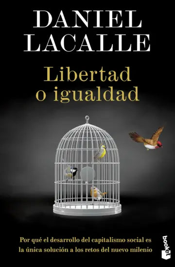 LIBERTAD O IGUALDAD - Daniel Lacalle