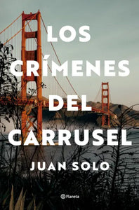 LOS CRÍMENES DEL CARRUSEL - Juan Solo