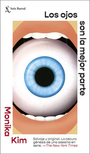 LOS OJOS SON LA MEJOR PARTE - Monika Kim