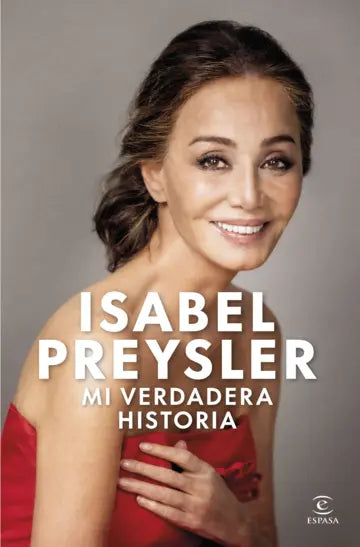MI VERDADERA HISTORIA - Isabel Preysler