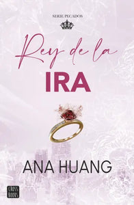 REY DE LA IRA - Ana Huang