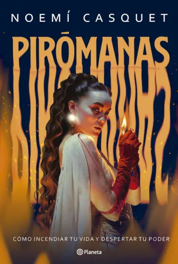PIRÓMANAS - Noemí Casquet