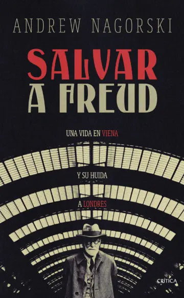 SALVAR A FREUD - Andrew Nagorski