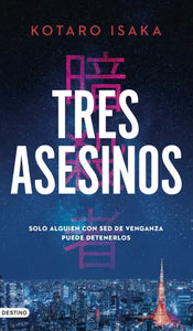TRES ASESINOS - Kotaro Isaka