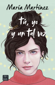 TÚ, YO Y UN TAL VEZ - María Martínez