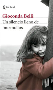 UN SILENCIO LLENO DE MURMULLOS - Gioconda Belli