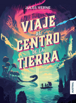 VIAJE AL CENTRO DE LA TIERRA - Jules Verne