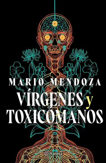 VÍRGENES Y TOXICÓMANOS - Mario Mendoza