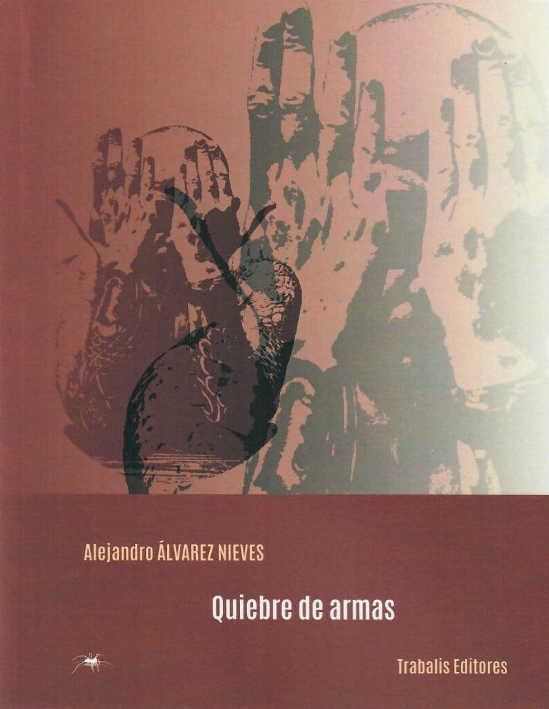 QUIEBRE DE ARMAS - Alejandro Álvarez Nieves