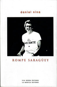 ROMPE SARAGÜEY - Daniel Nina