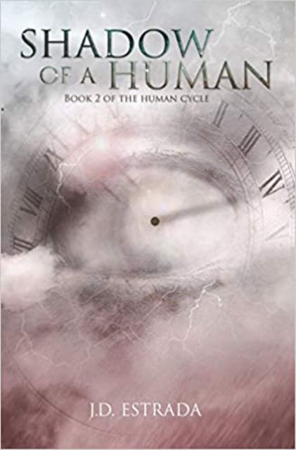 SHADOW OF A HUMAN: BOOK 2 OF THE HUMAN CYCLE - J.D. Estrada