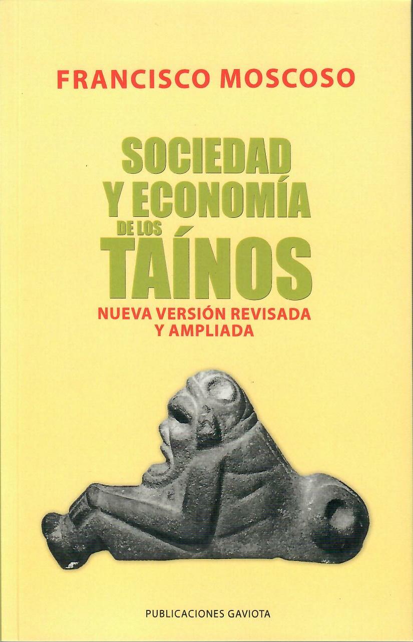 SOCIEDAD Y ECONOMÍA DE LOS TAÍNOS - Francisco Moscoso