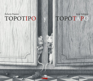 TOPOTIPO Y TOPOTAPO - Roberto Piumini