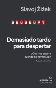 DEMASIADO TARDE PARA DESPERTAR - Slavoj Zizek