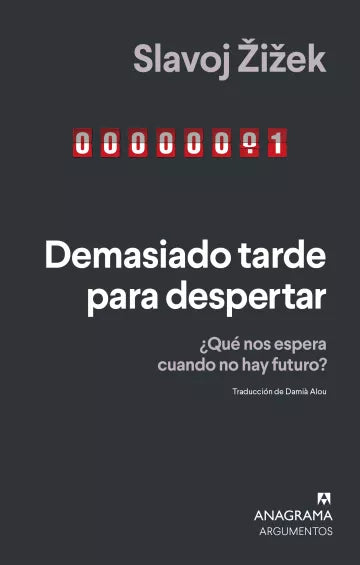 DEMASIADO TARDE PARA DESPERTAR - Slavoj Zizek