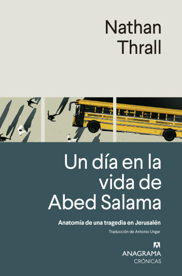 UN DÍA EN LA VIDA DE ABED SALAMA - Nathan Thrall